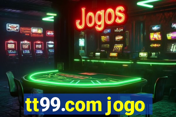 tt99.com jogo